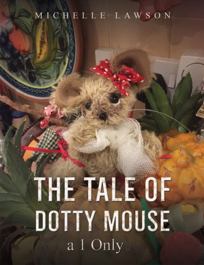 The Tale of Dotty Mouse - a 1 Only-9781398489370