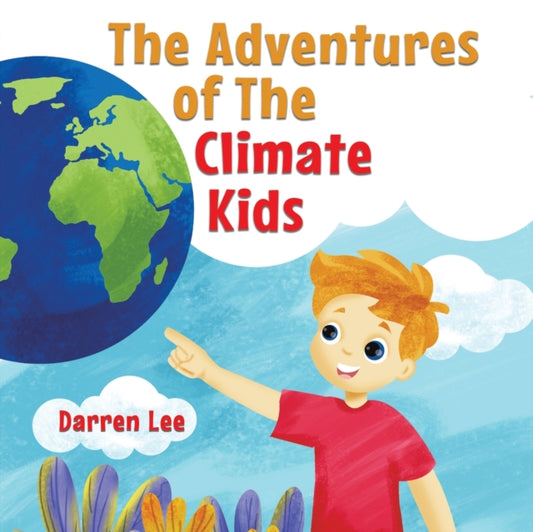 The Adventures of The Climate Kids-9781398491526