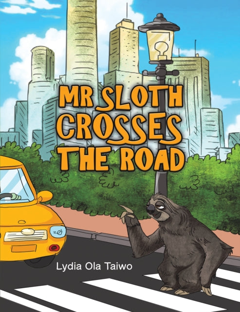Mr Sloth Crosses the Road-9781398491885