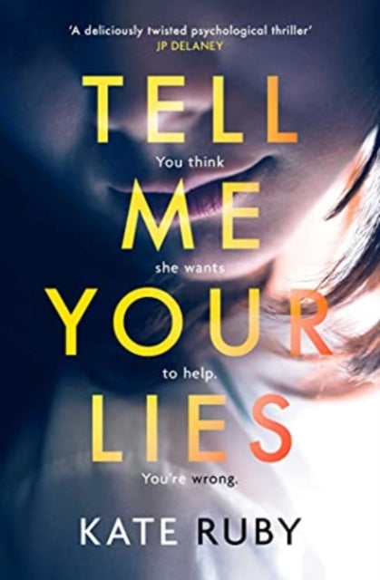 Tell Me Your Lies : The must-read psychological thriller in the Richard & Judy Book Club!-9781398501263