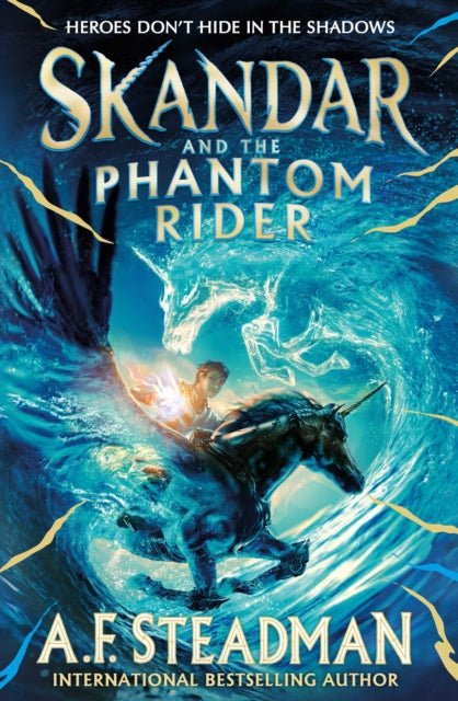Skandar and the Phantom Rider : the spectacular sequel to Skandar and the Unicorn Thief, the biggest fantasy adventure since Harry Potter-9781398502918
