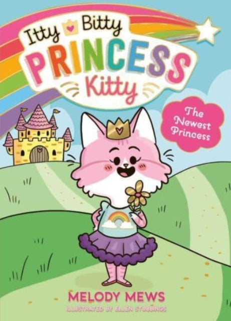 Itty Bitty Princess Kitty: The Newest Princess-9781398521247