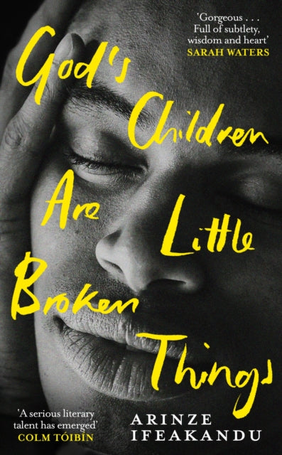 God's Children Are Little Broken Things : Shortlisted for the Dylan Thomas Prize-9781399606257