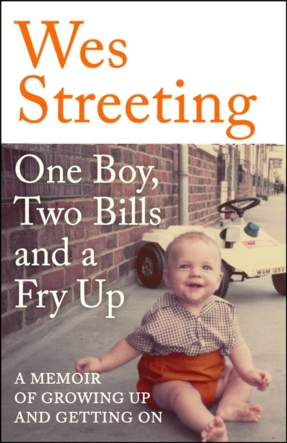 One Boy, Two Bills and a Fry Up : A Memoir of Growing Up and Getting On-9781399710107