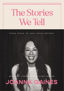 The Stories We Tell : Every Piece of Your Story Matters-9781400333875