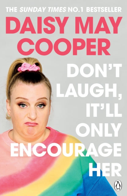 Don't Laugh, It'll Only Encourage Her : The No 1 Sunday Times Bestseller-9781405949224