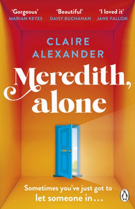 Meredith, Alone : The hopeful and uplifting debut you'll never forget-9781405951258