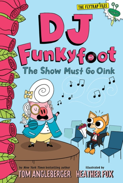 DJ Funkyfoot: The Show Must Go Oink (DJ Funkyfoot #3)-9781419747335