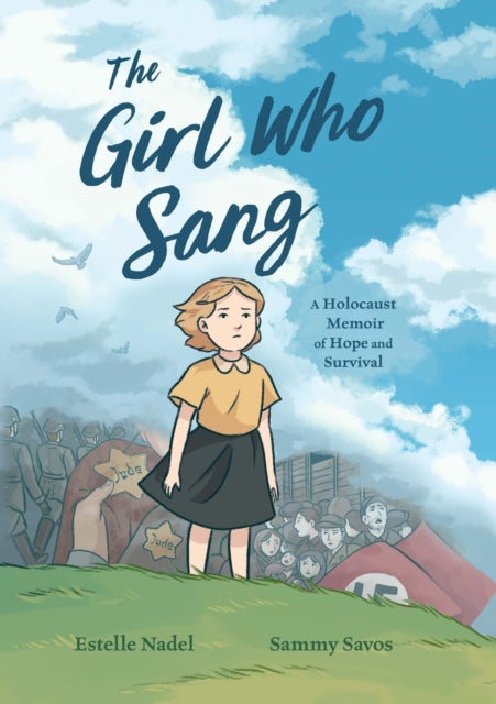 The Girl Who Sang : A Holocaust Memoir of Hope and Survival-9781444975819
