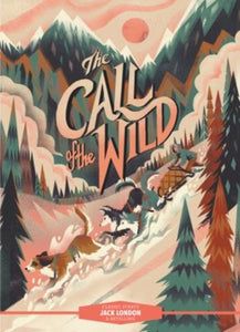 Classic Starts (R): The Call of the Wild-9781454945307