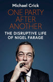 One Party After Another : The Disruptive Life of Nigel Farage-9781471192296