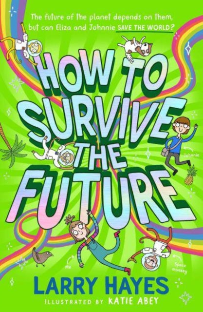 How to Survive The Future-9781471198380