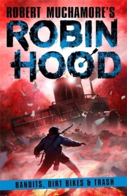 Robin Hood 6: Bandits, Dirt Bikes & Trash-9781471412820