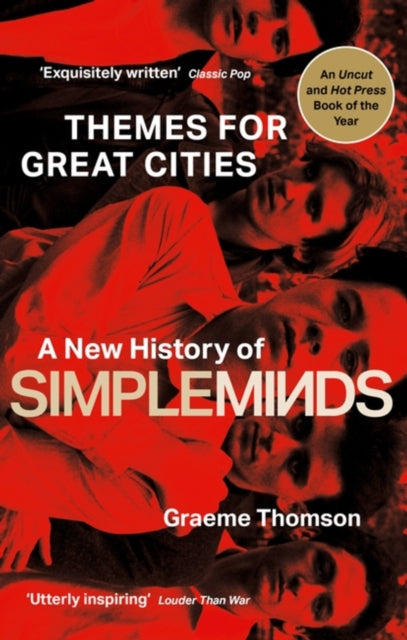 Themes for Great Cities : A New History of Simple Minds-9781472134011