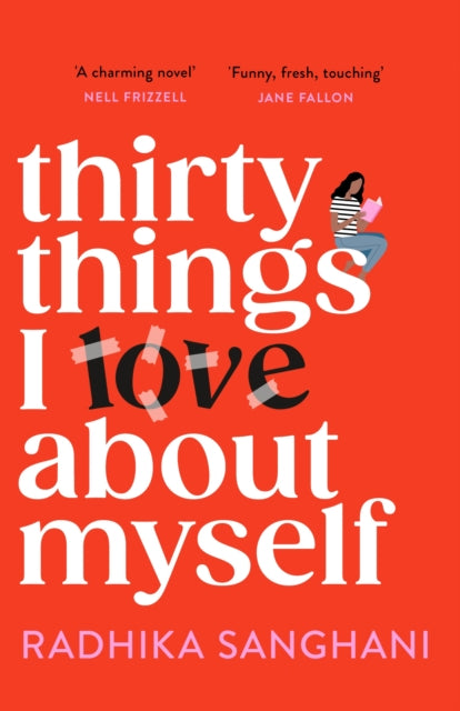 Thirty Things I Love About Myself : Don't miss the funniest, most heart-warming and unexpected romance novel of the year!-9781472277701