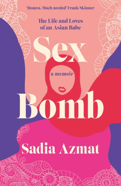 Sex Bomb : a 'hilarious, raw and poignant' memoir-9781472285812