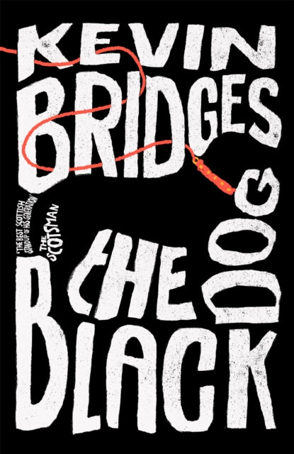 The Black Dog : The life-affirming debut novel from one of Britain's most-loved comedians-9781472289032