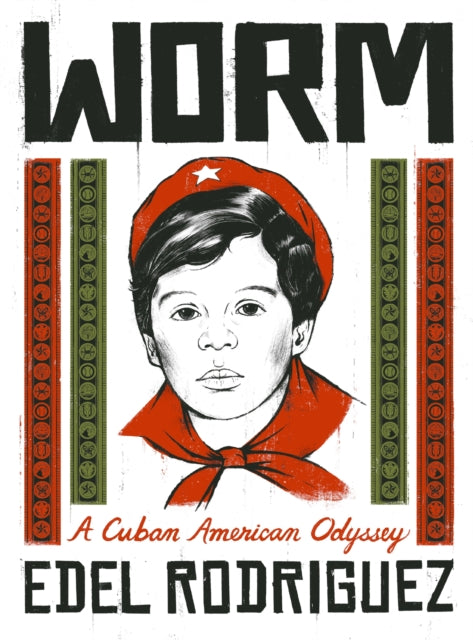 Worm : A Cuban American Odyssey-9781474616720