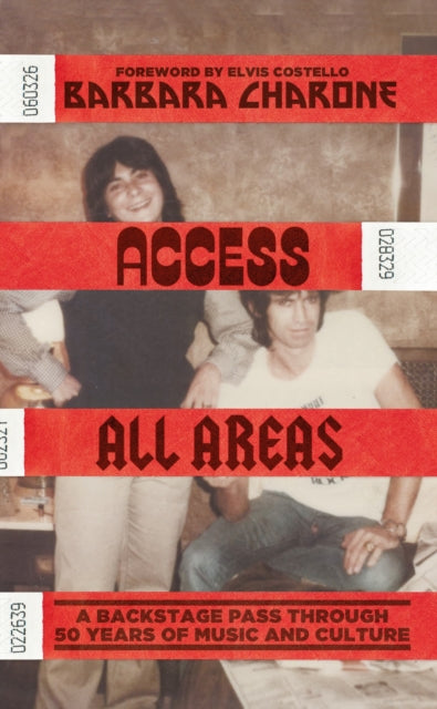 Access All Areas : A Backstage Pass Through 50 Years of Music And Culture-9781474622257