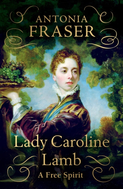 Lady Caroline Lamb : A Free Spirit-9781474624824