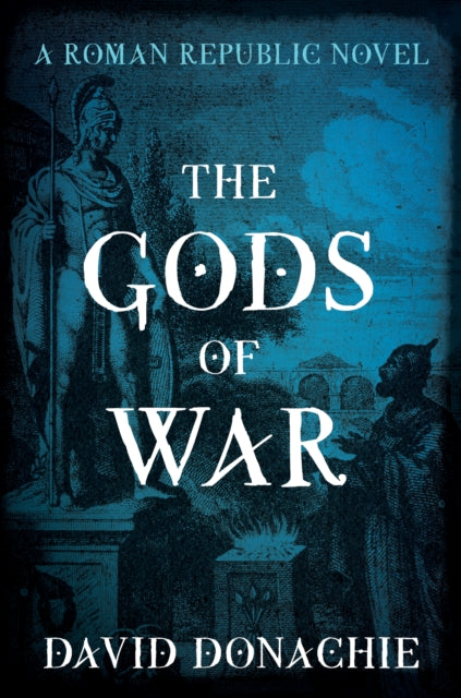 The Gods of War : A Roman Republic Novel-9781493075997