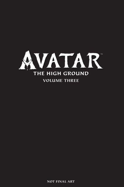 Avatar: The High Ground Volume 3-9781506709116