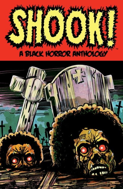 Shook! A Black Horror Anthology-9781506741574