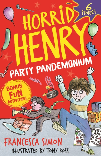 Horrid Henry: Party Pandemonium : 6 Stories plus bonus fun activities!-9781510111318