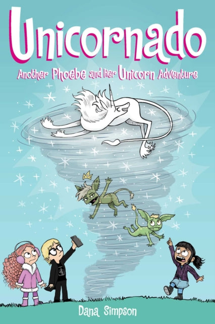 Unicornado : Another Phoebe and Her Unicorn Adventure-9781524875565