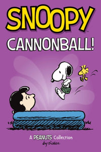 Snoopy: Cannonball! : A PEANUTS Collection-9781524875596