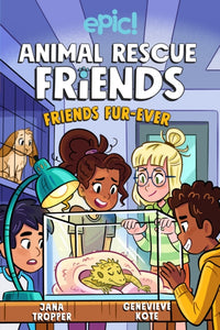 Animal Rescue Friends: Friends Fur-ever-9781524875848