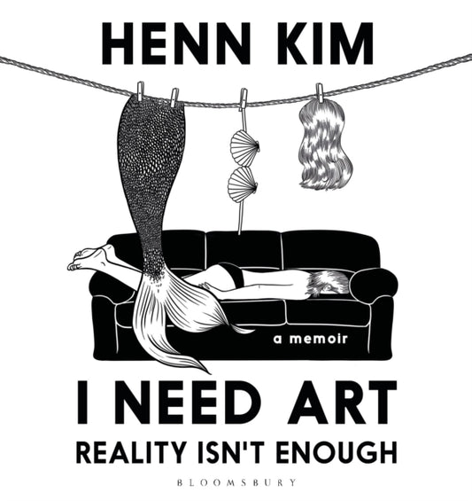 I Need Art: Reality Isn't Enough : A memoir in images from the iconic South Korean Sally Rooney illustrator-9781526636256