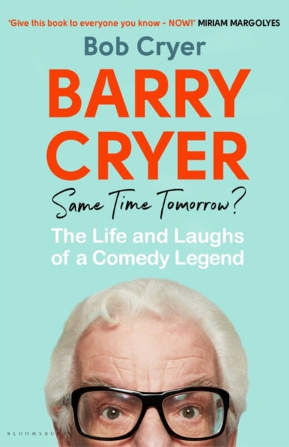Barry Cryer: Same Time Tomorrow? : The Life and Laughs of a Comedy Legend-9781526665317