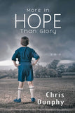 More in Hope Than Glory-9781528938044
