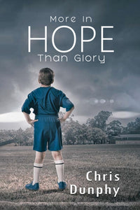 More in Hope Than Glory-9781528938051