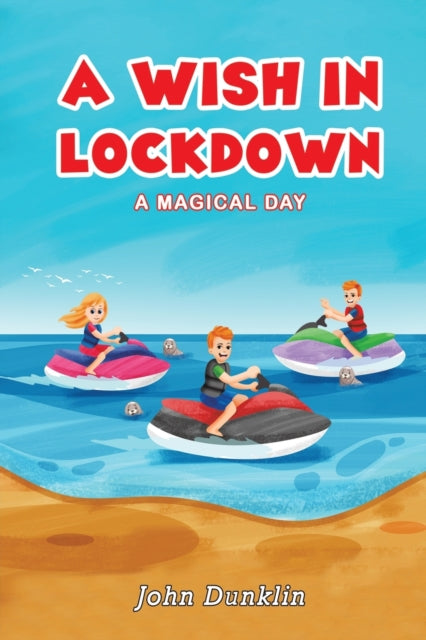 A Wish in Lockdown : A Magical Day-9781528987141