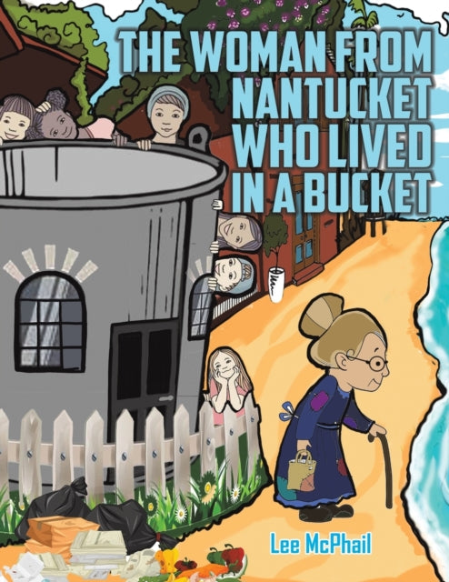 The Woman from Nantucket Who Lived in a Bucket-9781528992213