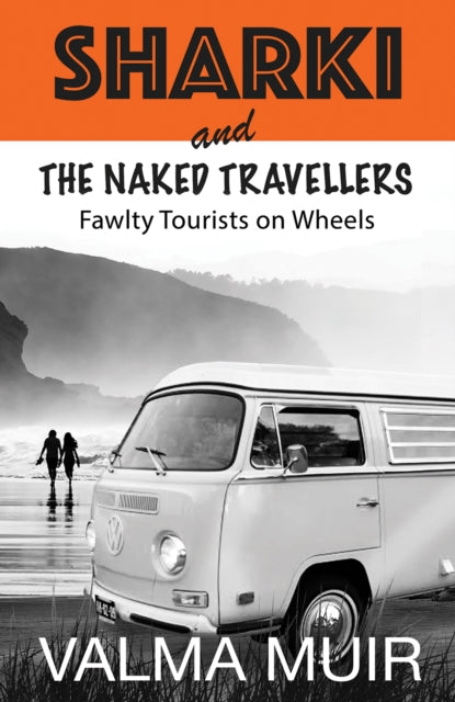 Sharki and the Naked Travellers : Fawlty Tourists on Wheels-9781528993029