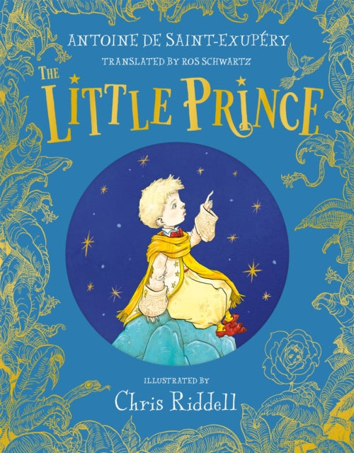 The Little Prince : A stunning gift book in full colour from the bestselling illustrator Chris Riddell-9781529052565