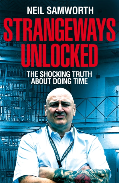 Strangeways Unlocked : The Shocking Truth about Life Behind Bars-9781529064230