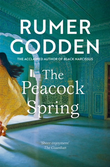 The Peacock Spring : The classic historical novel from the acclaimed author of Black Narcissus-9781529078480
