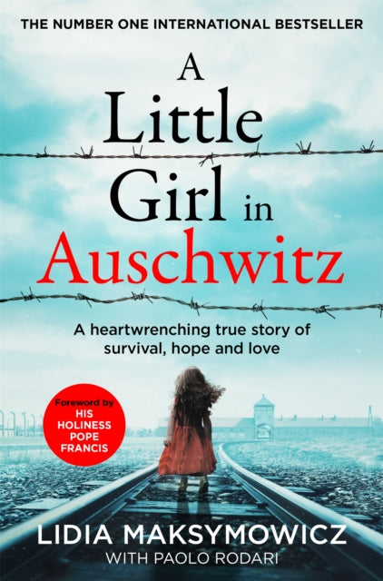 A Little Girl in Auschwitz : A heart-wrenching true story of survival, hope and love-9781529094404