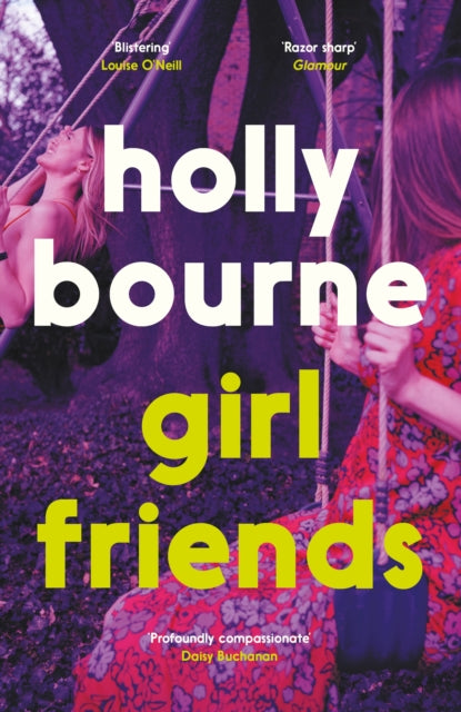 Girl Friends : the unmissable, thought-provoking and funny new novel about female friendship-9781529301618