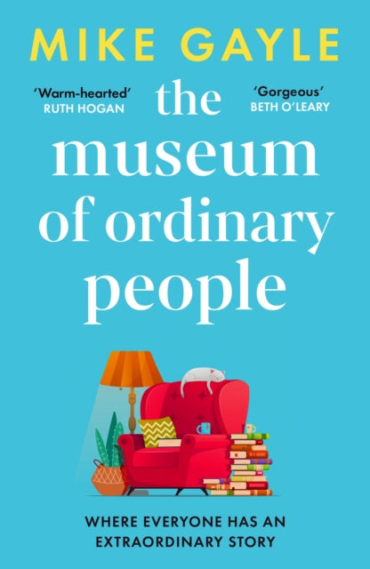The Museum of Ordinary People : The uplifting new novel from the bestselling author of Half a World Away-9781529344790