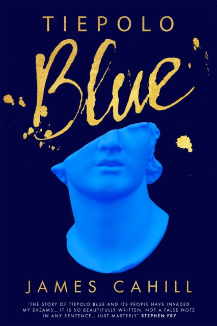 Tiepolo Blue : 'The best novel I have read for ages' Stephen Fry-9781529369397