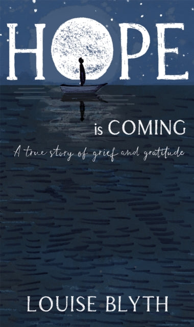 Hope is Coming : A true story of grief and gratitude-9781529395532