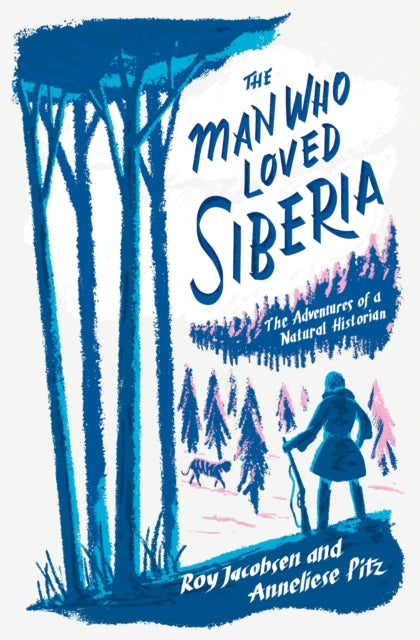 The Man Who Loved Siberia-9781529413038