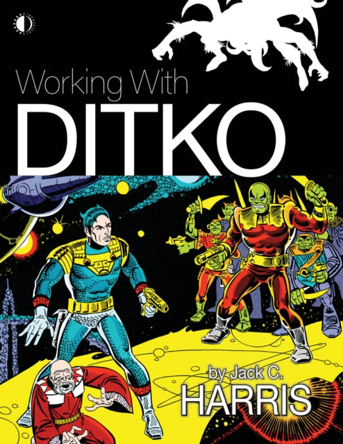 Working With Ditko-9781605491226