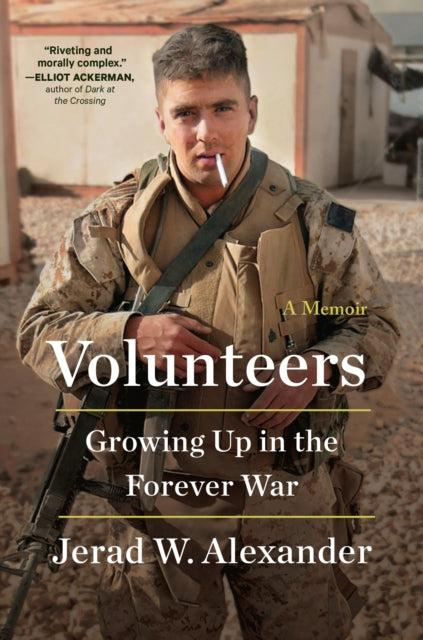 Volunteers : Growing Up in the Forever War-9781616209964