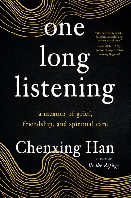 one long listening : a memoir of grief, friendship, and spiritual care-9781623177850